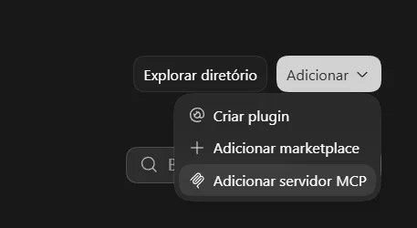 Menu Adicionar do Codex com a op&ccedil;&atilde;o Adicionar servidor MCP.
